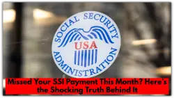 Missed Your SSI Payment This Month? Here’s the Shocking Truth Behind It